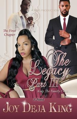 The Legacy Part 3 - Joy Deja King - cover