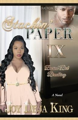 Stackin' Paper 9: Buried But Breathing - Joy Deja King - cover