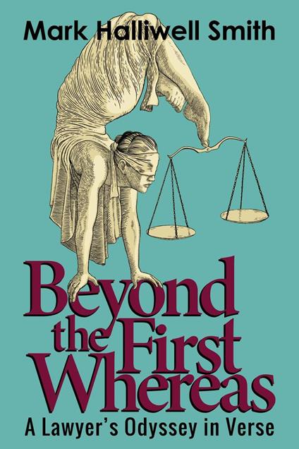 Beyond the First Whereas: A Lawyer’s Odyssey in Verse