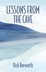 LESSONS FROM THE CAVE and others after leaving the cave