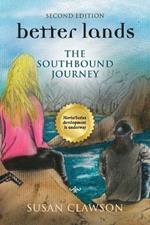 better lands: The Southbound Journey