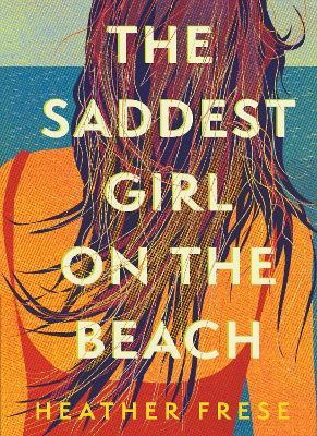 The Saddest Girl on the Beach - Heather Frese - cover