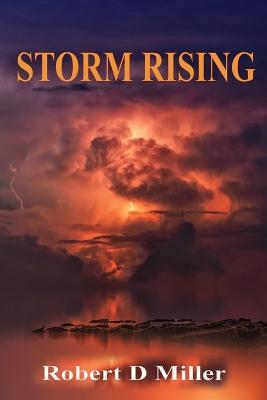 Storm Rising - Robert D Miller - cover