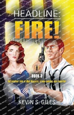 Headline: Fire! - Kevin S Giles - cover