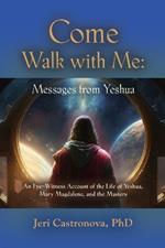 Come Walk with Me: Messages from Yeshua