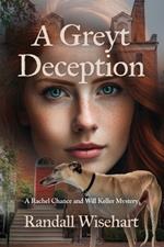 A Greyt Deception: A Rachel Chance and Will Keller Mystery