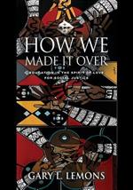 How We Made It Over: Education in the Spirit of Love for Social Justice