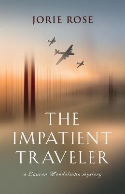 The Impatient Traveler - Jorie Rose - cover