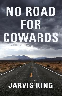 No Road for Cowards - Jarvis King - cover