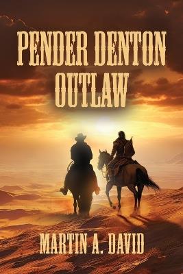 Pender Denton--Outlaw - Martin a David - cover