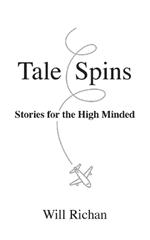 Tale Spins: Stories for the High Minded