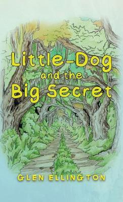 Little-Dog and The Big Secret - Glen Ellington - cover