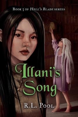 Illani's Song: Book 3 of "Hell's Blade" Series - R L Pool - cover