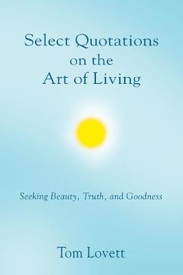 Select Quotations on the Art of Living - Tom Lovett - cover