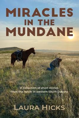 Miracles in the Mundane - Laura Hicks - cover