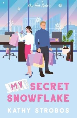 My Secret Snowflake - Kathy Strobos - cover