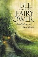 Bee and Fairy Power - Nisa Montie,Frank Scott - cover