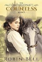 The Compassionate Countess - Robin Bell - cover
