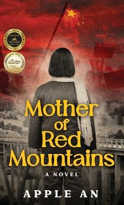 Mother of Red Mountains: A Novel of a Woman's Journey Through Revolutionary China - Apple An - cover