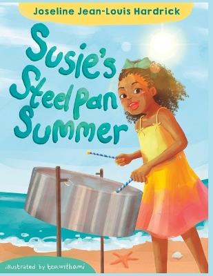 Susie's Steel Pan Summer - Joseline J Hardrick - cover