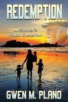 Redemption: A Father's Fatal Decision - Gwen M Plano - cover