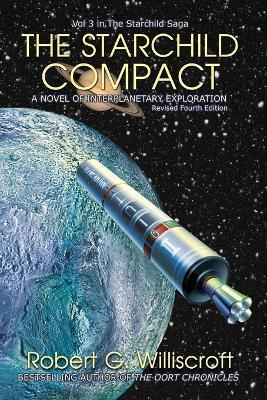 The Starchild Compact: A Novel of Interplanetary Exploration (The Starchild Saga Book 3) - Robert G Williscroft - cover