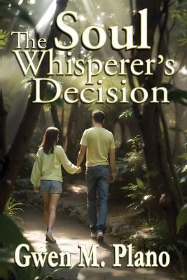 The Soul Whisperer's Decision - Gwen M Plano - cover