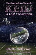 Keid: A Lost Civilization: The Fourth Oort Chronicle