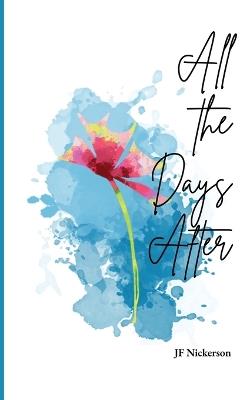 All the Days After - Jf Nickerson - cover