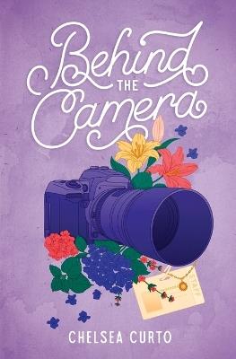 Behind the Camera - Chelsea Curto - cover