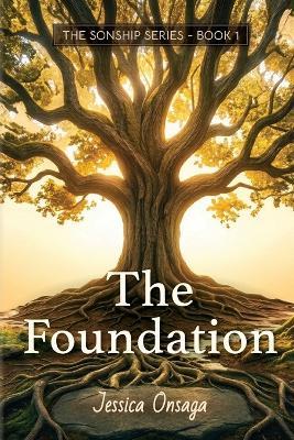 The Foundation - Jessica Onsaga - cover