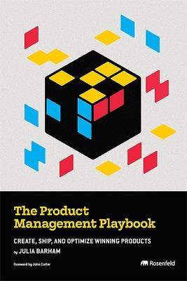 The Product Management Playbook: Create, Ship, and Optimize Winning Products - Julia Barham - cover