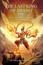 The Last King of Shang, Book 3: Based on Investiture of the Gods by Xu Zhonglin, In Easy Chinese, Pinyin and English