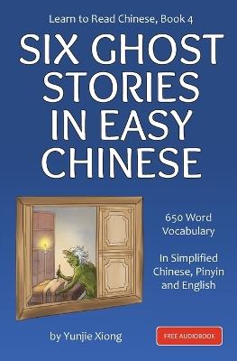 Learn to Read Chinese Book 4: Six Ghost Stories in Easy Chinese