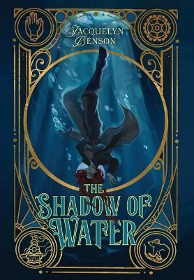 The Shadow of Water - Jacquelyn Benson - cover