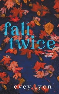 Fall Twice - Evey Lyon - cover