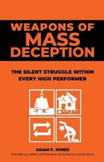 Weapons of Mass Deception: Detect and Defeat the Four Weapons Destroying Your Peace, Purpose, and Power