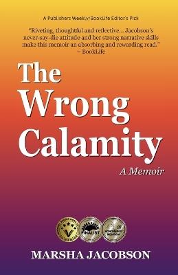 The Wrong Calamity: A Memoir - Marsha Jacobson - cover