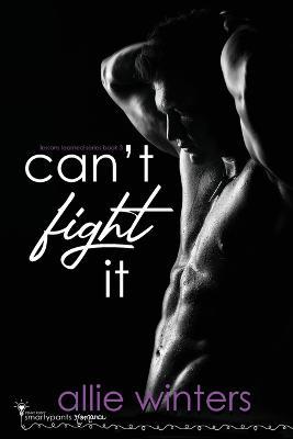 Can't Fight It - Smartypants Romance,Allie Winters - cover