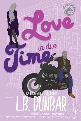 Love in Due Time - Smartypants Romance,L B Dunbar - cover