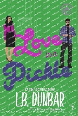 Love in a Pickle - Smartypants Romance,L B Dunbar - cover