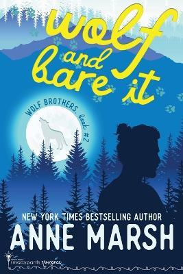 Wolf and Bare It - Smartypants Romance,Anne Marsh - cover