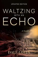 Waltzing with an Echo