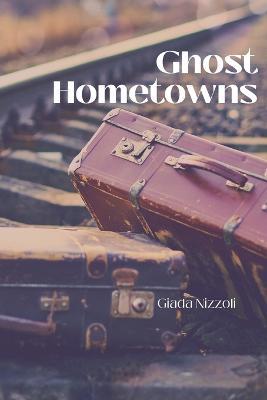 Ghost Hometowns - Giada Nizzoli - cover