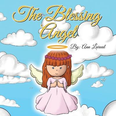 The Blessing Angel - Ann Larual - cover