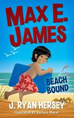 Max E. James: Beach Bound