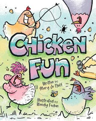 Chicken Fun - Mary Jo Huff,Wendy Fedan - cover