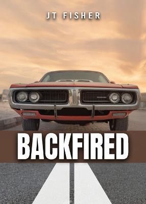 Backfired! - J T Fisher - cover