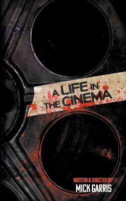 A Life In Cinema - Mick Garris - cover
