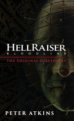 Hellraiser: Bloodline - The Original Screenplay - Peter Atkins - cover
